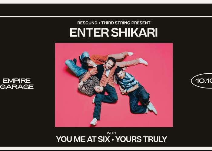 Resound Presents: Enter Shikari w/ You Me At Six, Yours Truly