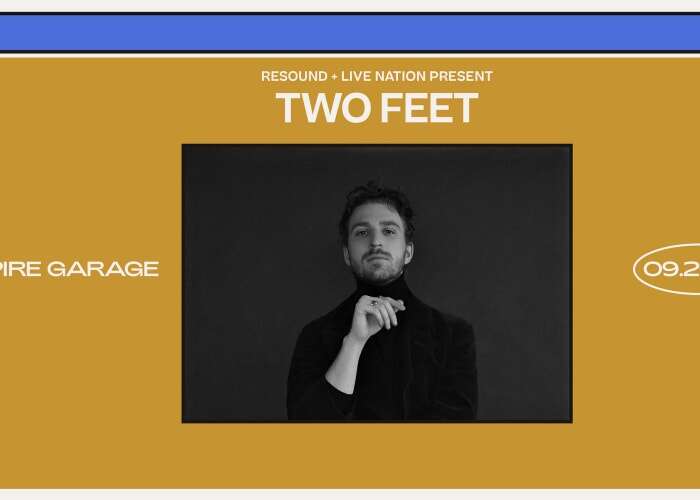 Live Nation & Resound Present: Two Feet at Empire Garage