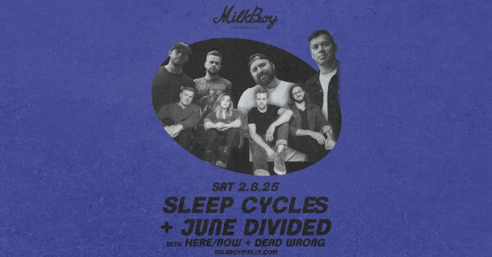 Sleep Cycles + June Divided at MilkBoy 2.8.25