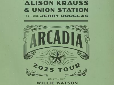 Alison Krauss and Union Station, Jerry Douglas & Willie Watson – Arcadia Tour